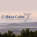 Ibiza Calm is 7!